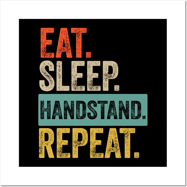 Eat sleep handstand repeat retro vintage Wall Art by Lyume